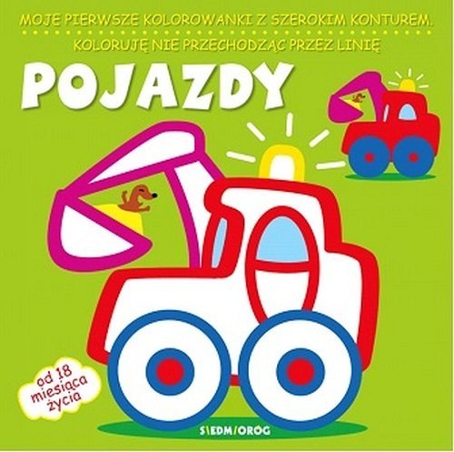 Pojazdy Moje pierwsze kolorowanki z szerokim konturem Koloruję nie