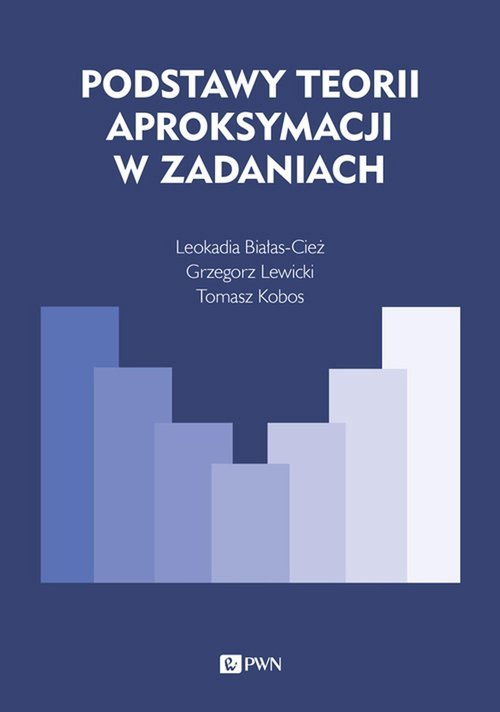 Podstawy teorii aproksymacji w zadaniach Książka Księgarnia