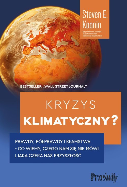 Kryzys Klimatyczny Prawdy P Prawdy I K Amstwa Co Wiemy Czego Nam