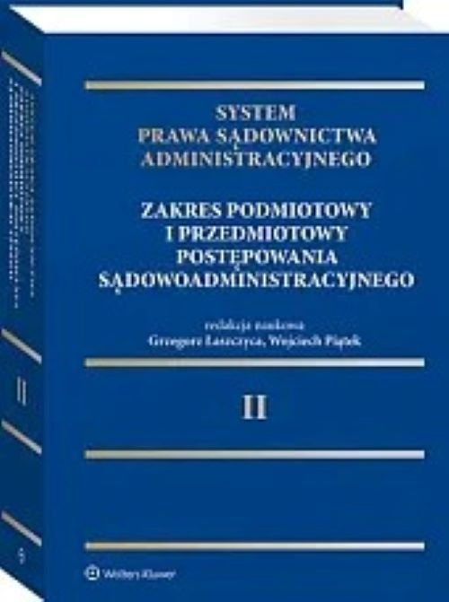 System Prawa Sądownictwa Administracyjnego Tom 2 Zakres podmiotowy i