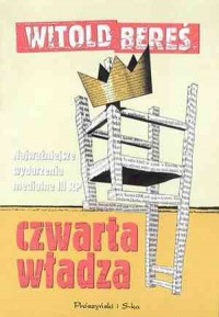 Czwarta władza. Najważniejsze wydarzenia - okładka książki