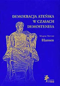 Demokracja ateńska w czasach Demostenesa. - okładka książki