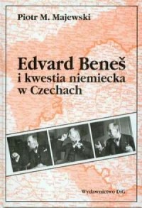 Edvard Benes i kwestia niemiecka - okładka książki