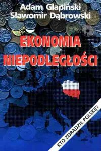 Ekonomia Niepodległości - okładka książki