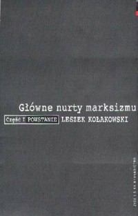 Główne nurty marksizmu cz. 1. Powstanie - okładka książki