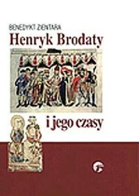 Henryk Brodaty i jego czasy - okładka książki