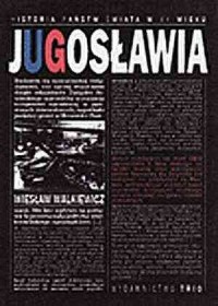 Jugosławia. Seria: Historia państw - okładka książki