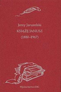 Książę Janusz (1880-1967). Szkice. - okładka książki