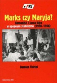 Marks czy Maryja? Komuniści i Jasna - okładka książki