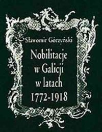 Nobilitacje w Galicji w latach - okładka książki