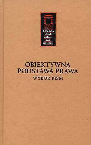 powiększ Obiektywna podstawa prawa. Wybór - okładka książki
