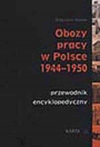 Obozy pracy w Polsce 1944-1950 - okładka książki