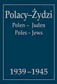 Polacy-Żydzi 1939-1945. Wybór źródeł - okładka książki
