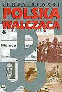 Polska Walcząca. Tom 1-3 - okładka książki