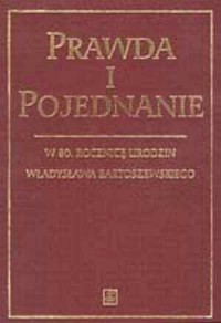 Prawda i pojednanie. W 80. rocznicę - okładka książki