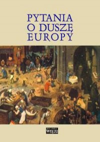 Pytania o duszę Europy. Seria: - okładka książki