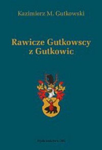 Rawicze Gutkowscy z Gutkowic - okładka książki