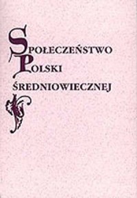 Społeczeństwo Polski średniowiecznej. - okładka książki