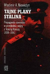 Tajne plany Stalina. Propaganda - okładka książki
