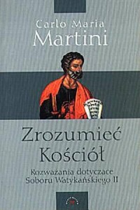 Zrozumieć Kościół. Rozważania dotyczące - okładka książki