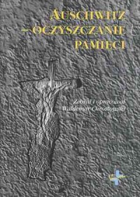 Auschwitz-oczyszczanie pamięci - okładka książki