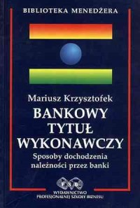 Bankowy tytuł wykonawczy - okładka książki
