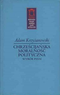 Chrześcijańska moralność polityczna. - okładka książki