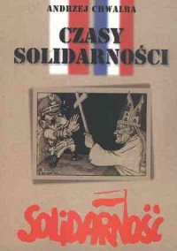 Czasy Solidarności - okładka książki