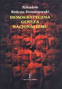Demokratyczna geneza nacjonalizmu - okładka książki
