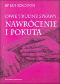 Dwie trudne sprawy. Nawrócenie - okładka książki