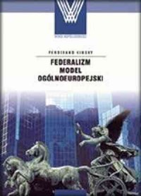 Federalizm. Model ogólnoeuropejski - okładka książki