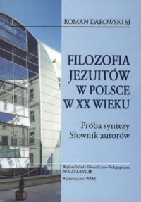 Filozofia Jezuitów w Polsce w XX - okładka książki