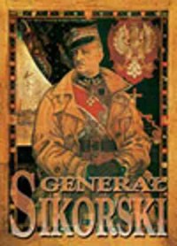 Generał Sikorski, premier, Naczelny - okładka książki
