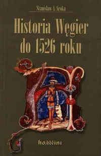 Historia Węgier do 1526 roku - okładka książki