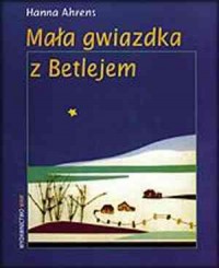 Mała gwiazdka z Betlejem - okładka książki