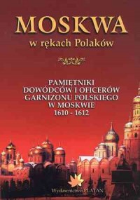 Moskwa w rękach Polaków - okładka książki