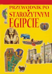 Przewodnik po starożytnym Egipcie - okładka książki