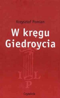 W kręgu Giedroycia - okładka książki