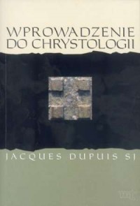 Wprowadzenie do chrystologii - okładka książki