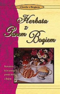 Herbata z Panem Bogiem. Seria: - okładka książki