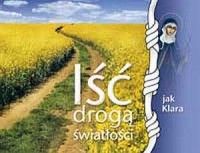 Iść drogą światłości, jak Klara - okładka książki