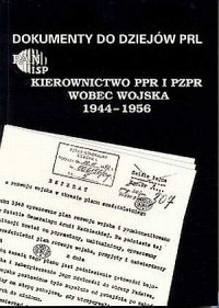 Kierownictwo PPR i PZPR wobec wojska - okładka książki
