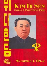 Kim Ir Sen. Dzieło i polityczne - okładka książki
