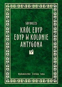 Król Edyp, Edyp w Kolonie, Antygona - okładka książki
