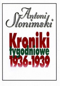 Kroniki tygodniowe 1936-1939 - okładka książki