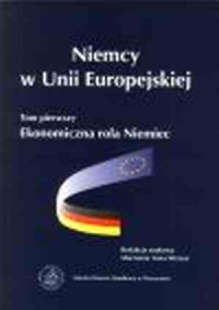 Niemcy w Unii Europejskiej. Ekonomiczna - okładka książki