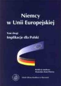 Niemcy w Unii Europejskiej. Implikacje - okładka książki