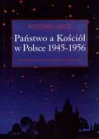 Państwo a Kościół w Polsce 1945-56 - okładka książki