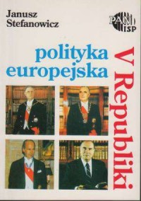 Polityka europejska V Republiki - okładka książki