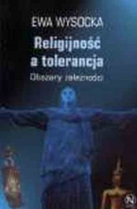 Religijność a tolerancja. Obszary - okładka książki